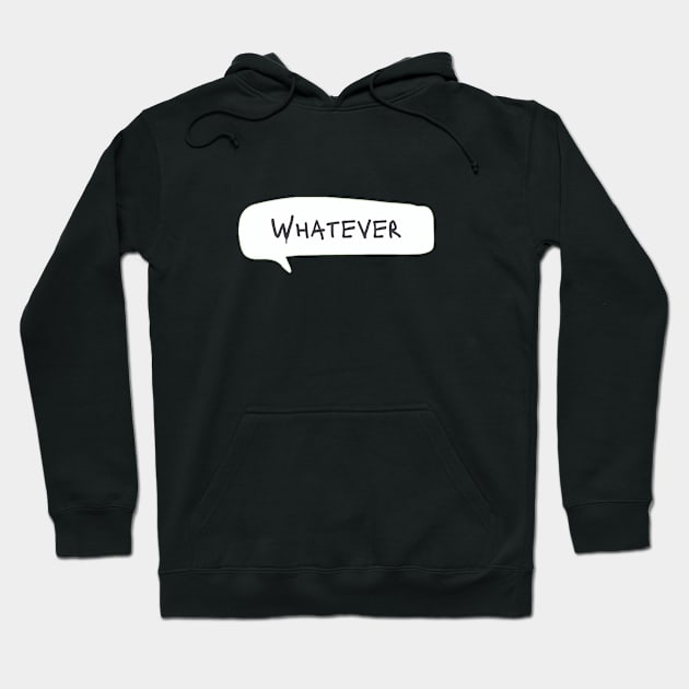 whatever Hoodie by heist